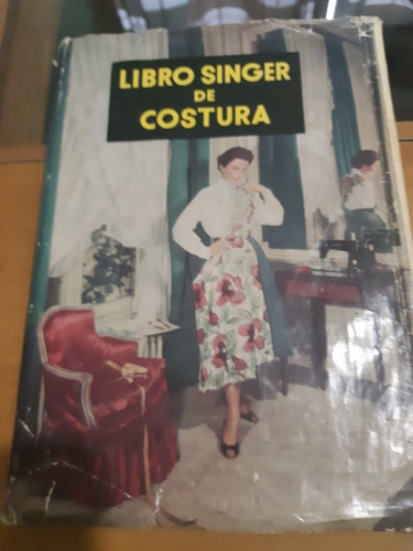 Antiguo Libro Singer De Costura.