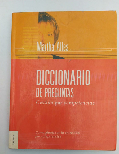 Libro Diccionario De Preguntas Gestión/ Martha Alles Granica