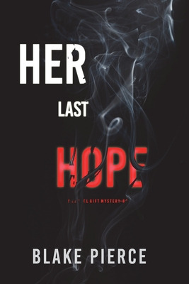 Libro Her Last Hope (a Rachel Gift Fbi Suspense Thriller-...