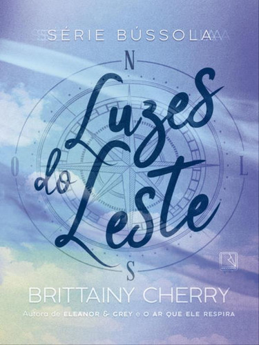 Luzes Do Leste (vol. 2 Série Bússola) - Vol. 2, De Cherry, Brittainy. Editora Record, Capa Mole Em Português