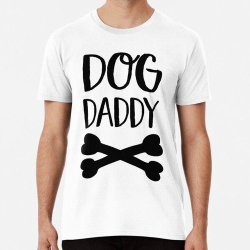 Remera Perro Papi Algodon Premium