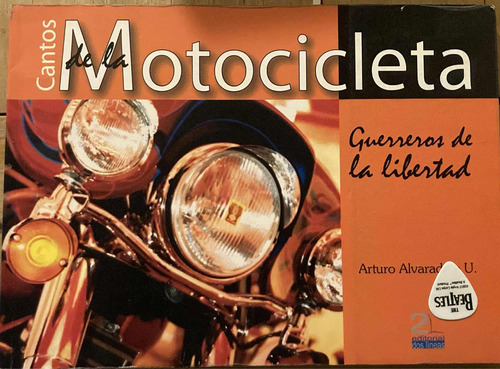 Motocicletas - Guerreros De Libertad : Arturo Alvaradejo U.