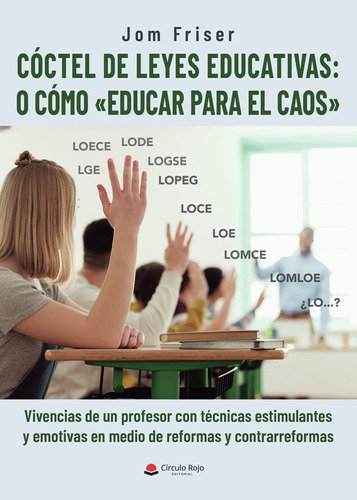 C&#243;ctel De Leyes Educativas: O C&#24... (libro Original)