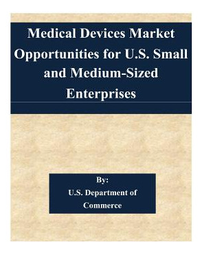 Libro Medical Devices Market Opportunities For U.s. Small...