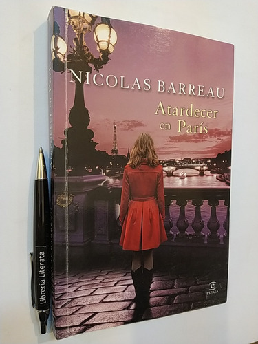 Atardecer En París Nicolas Barreau Ed. Espasa 301 Páginas