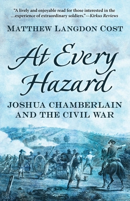 Libro At Every Hazard: Joshua Chamberlain And The Civil W...