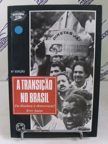  A Transição No Brasil Da Ditadura À Democracia? Emir Sader