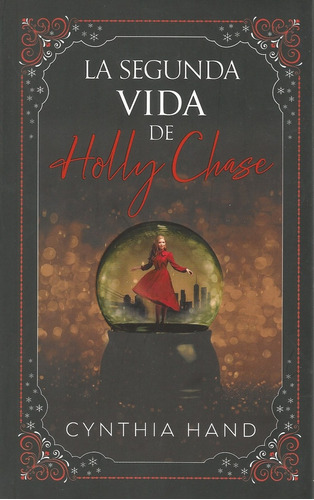 Segunda Vida De Holly Chase, La - Cynthia Hand