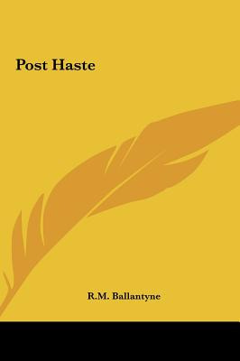 Libro Post Haste - Ballantyne, Robert Michael