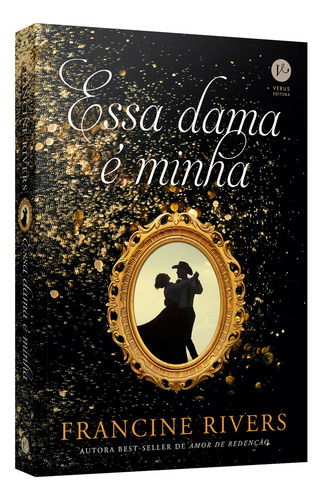 Essa Dama É Minha, De Francine Rivers., Vol. 1. Editorial Verus, Capa Mole, Edição 1 Em Português, 2024