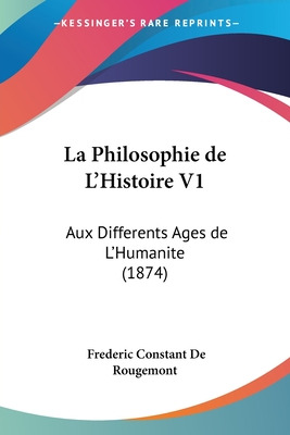 Libro La Philosophie De L'histoire V1: Aux Differents Age...