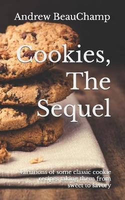 Libro Cookies, The Sequel : Variations Of Some Classic Co...