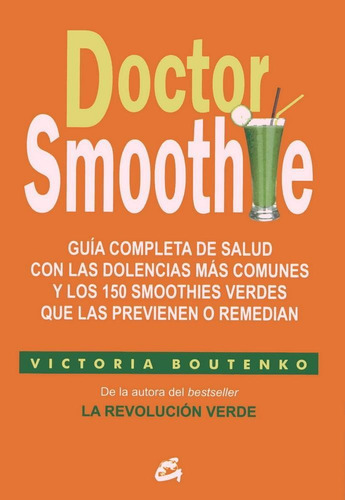 Doctor Smoothie. Guía Completa Con Las Dolencias Más Comunes