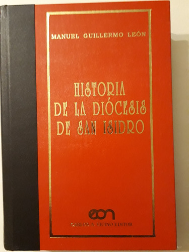 Historia De La Diócesis De San Isidro  Manuel Guillermo León