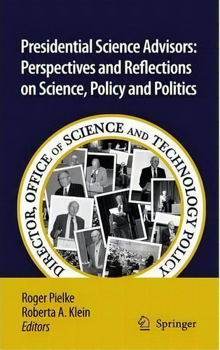 Presidential Science Advisors, De Roger A. Pielke. Editorial Springer, Tapa Dura En Inglés