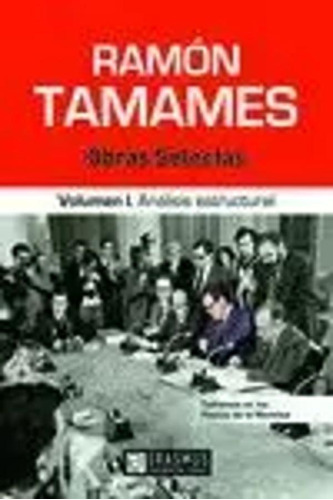 Ramón Tamames: Obras Selectas - Tamames Gómez, Ramón  - *