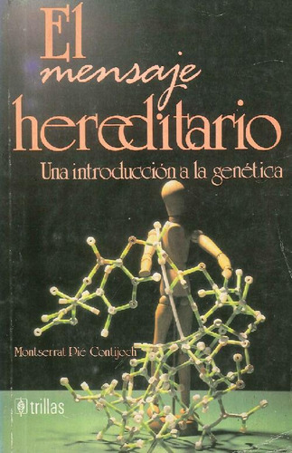 Libro El Mensaje Hereditario. Una Introducción A La Genetica