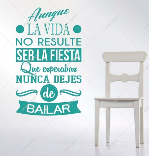 Vinilo Decorativo  Frase Nunca Dejes De Bailar