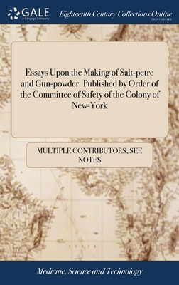 Libro Essays Upon The Making Of Salt-petre And Gun-powder...