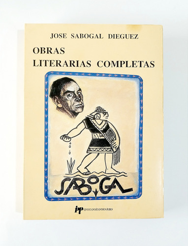 José Sabogal - Obras Literarias Completas / Original 
