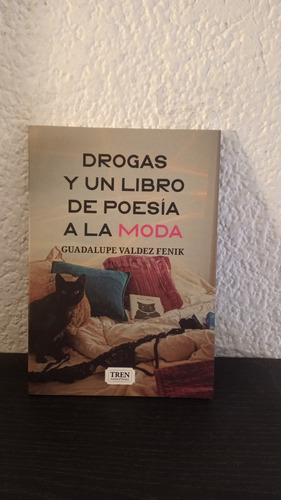 Drogas Y Un Libro De Poesía A La Moda - Guadalupe Valdez 