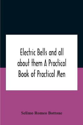 Libro Electric Bells And All About Them A Practical Book ...
