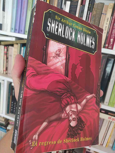 El Regreso De Sherlock Holmes  Sir Arthur Conan Doyle Ed. Ed