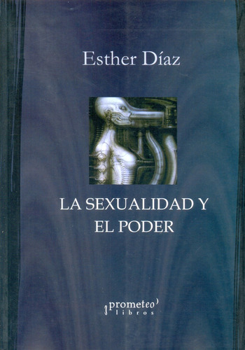 Sexualidad Y El Poder, La - Esther Diaz