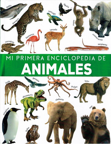 Libro Mi Primera Enciclopedia De Animales Pasta Dura