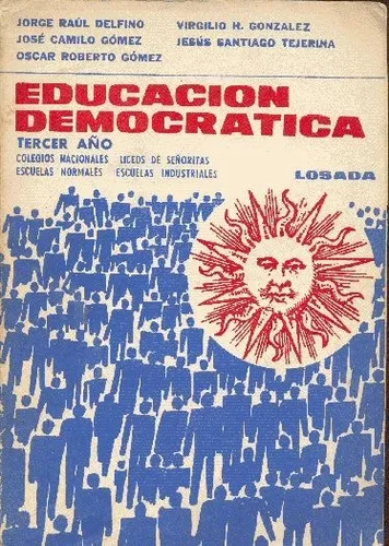 Jorge Raúl Delfino: Educación Democratica - Tercer Año