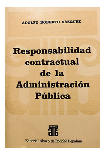 Responsabilidad Contractual De La Administracion Publica - V