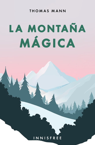 La Montaña Mágica  - Mann, Thomas