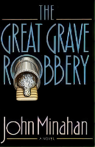 The Great Grave Robbery, De John Minahan. Editorial Ww Norton & Co, Tapa Blanda En Inglés