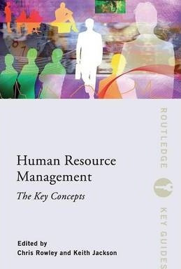 Human Resource Management: The Key Concepts - Chris Rowley