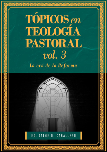 Tópicos En Teología Pastoral  Vol. Iii