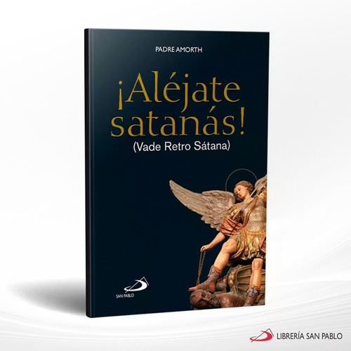 ¡aléjate Santanás! (vade Retro Sátana)