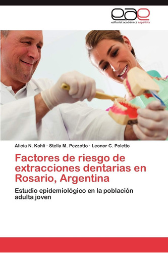 Libro: Factores De Riesgo De Extracciones Dentarias En Rosar