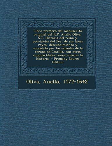 Libro Primero Del Manuscrito Original Del Rp Anello Oliva, S