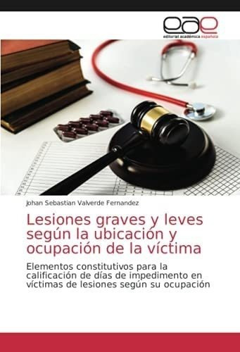 Libro: Lesiones Graves Y Leves Según Ubicación Y Ocupació