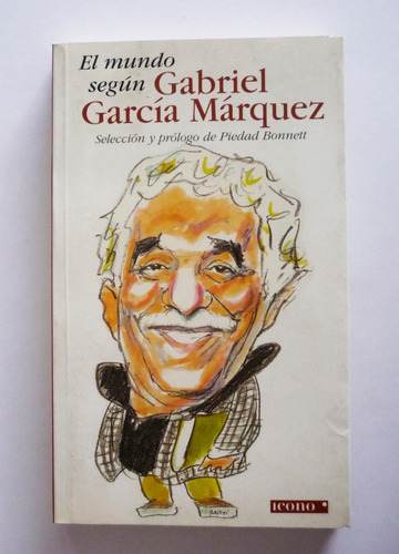 Piedad Bonnett - El Mundo Según Gabriel Garcia M. - Firmado