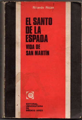 El Santo De La Espada Vida De San Martín Ricardo Rojas Sku4