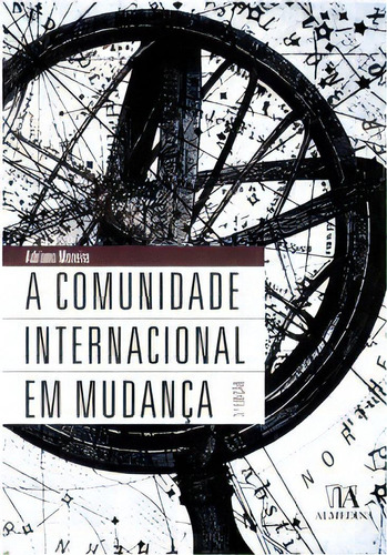 A Comunidade Internacional Em Mudança, De Moreira Adriano. Editora Almedina Em Português