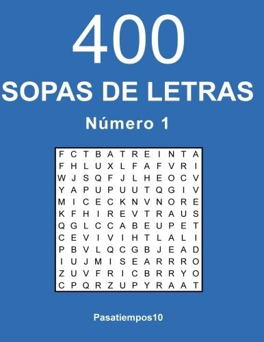 400 Sopas De Letras En Espanol - N 1 (volumen 1) (edicion En