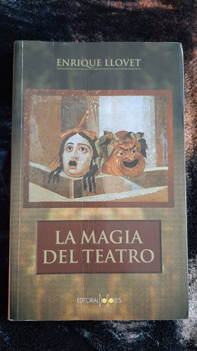 La Magia Del Teatro - Enrique Llovet 