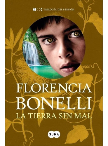 Tierra Sin Mal - Florencia Bonelli ( Trilogía Del Perdón 