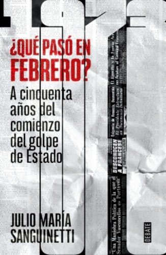 ¿qué Pasó En Febrero? - Julio María Sanguinetti