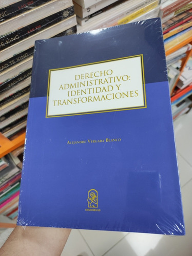 Libro Derecho Administrativo: Identidad Y Transformaciones