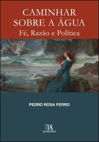 Caminhar Sobre A Água, De Ferro, Pedro Rosa. Editora Almedina Em Português