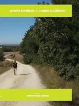 Comprar Apuntes Botãâ¡nicos Del Camino De Santiago, De Santiago Soria Carreras. Editorial Ediciones La Libreria, Tapa Blanda En Español