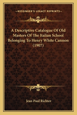 Libro A Descriptive Catalogue Of Old Masters Of The Itali...